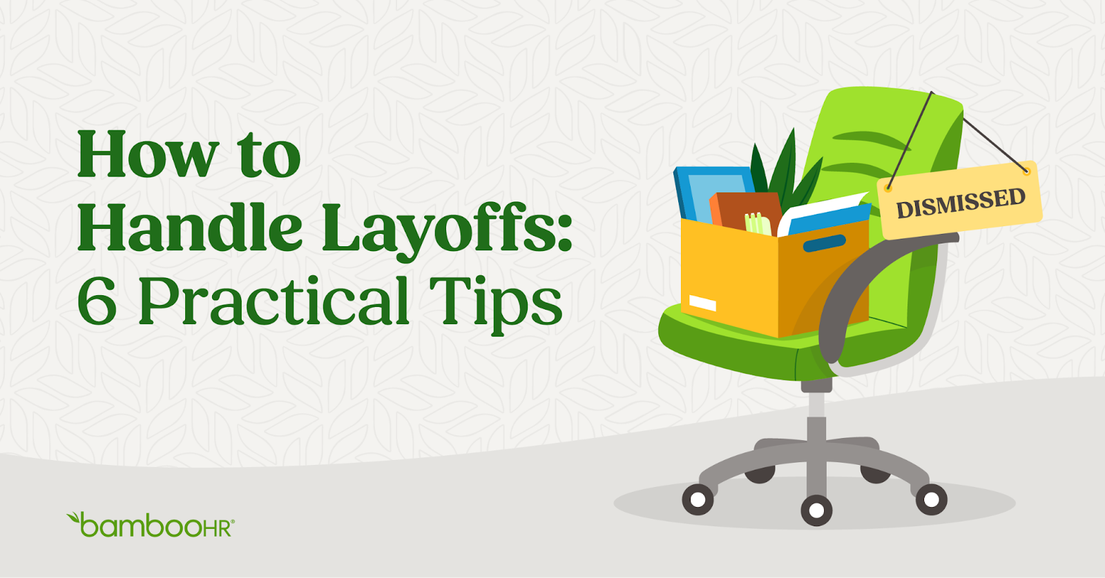 How To Handle Layoffs: 6 Practical Tips