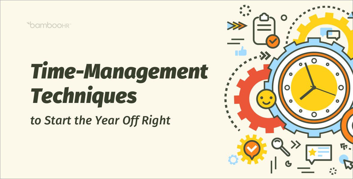 Time-Management Techniques to Start the Year Off Right - BambooHR