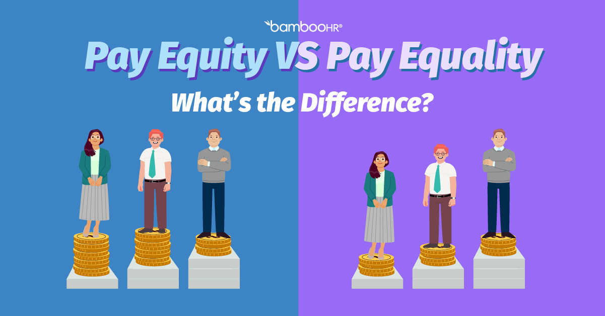 Pay Equity Vs. Pay Equality: What’s The Difference?