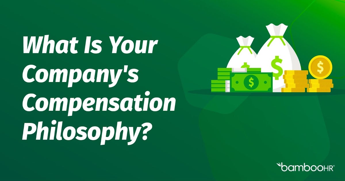 What Is Your Company's Compensation Philosophy?