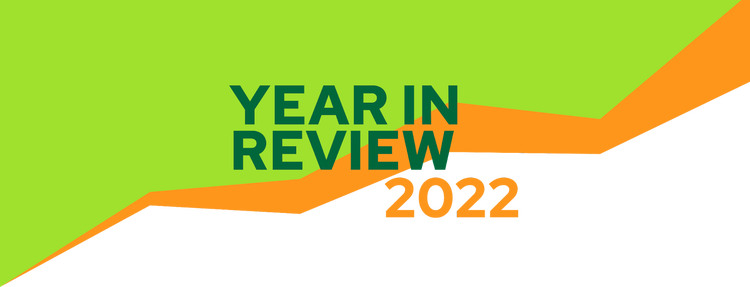 2022 Year in Review / 2022 Year-In-Review