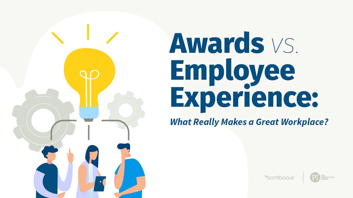 Awards vs. Employee Experience: What Really Makes a Great Workplace ...