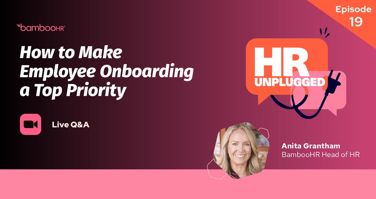 HR Unplugged Episode 19: How to Make Employee Onboarding a Top Priority ...