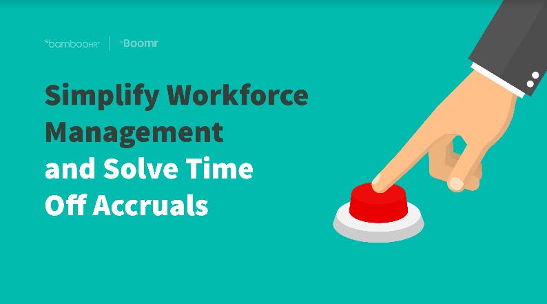 Simplify Workforce Management and Solve Time Off Accruals | BambooHR